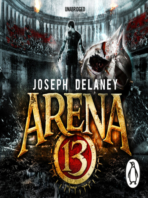 Title details for Arena 13 by Joseph Delaney - Available